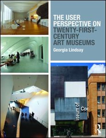 User Perspective on Twenty-First-Century Art Museums