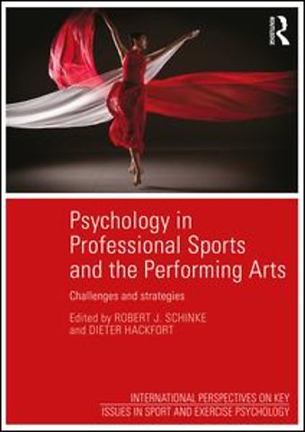 Psychology in Professional Sports and the Performing Arts