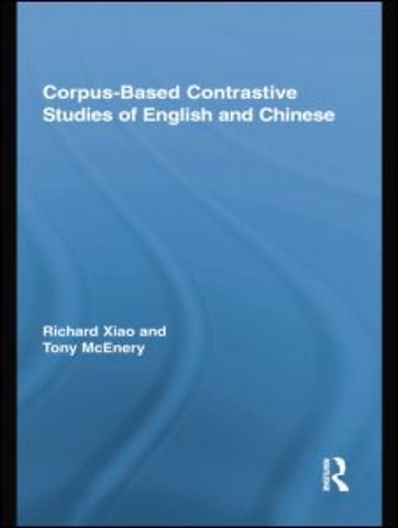 Corpus-Based Contrastive Studies of English and Chinese