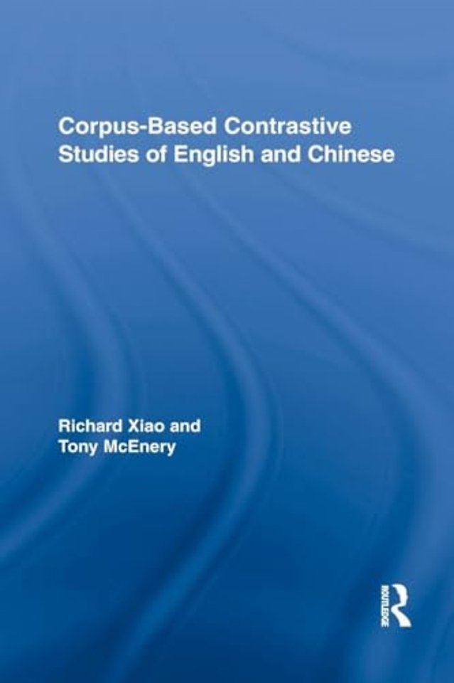 Corpus-Based Contrastive Studies of English and Chinese