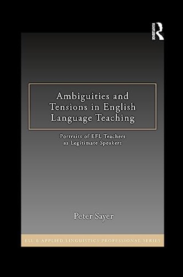 Ambiguities and Tensions in English Language Teaching