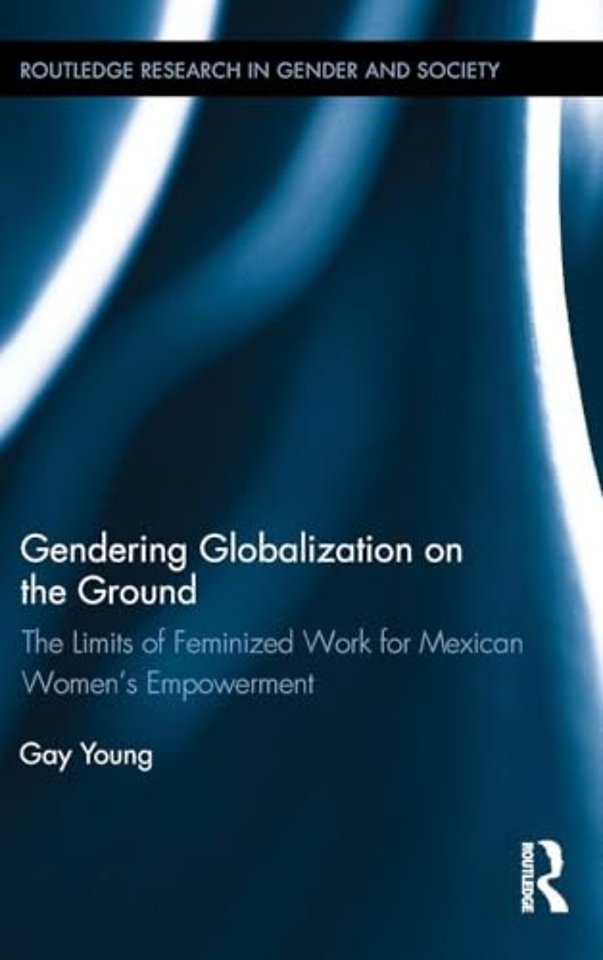 Gendering Globalization on the Ground