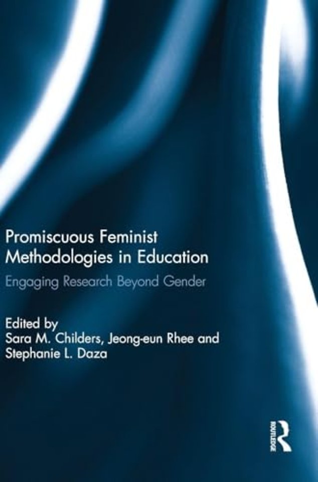 Promiscuous Feminist Methodologies in Education