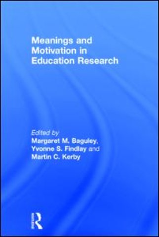 Meanings and Motivation in Education Research