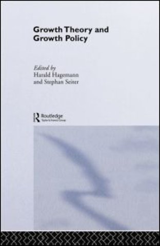Growth Theory and Growth Policy