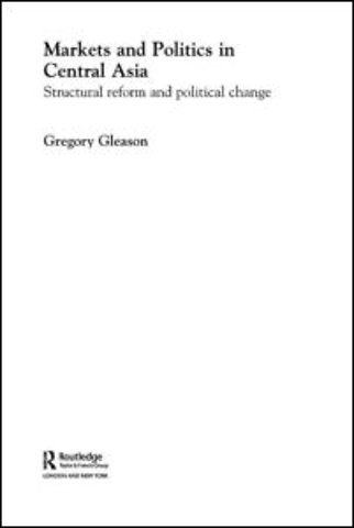 Markets and Politics in Central Asia