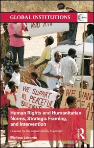 Human Rights and Humanitarian Norms, Strategic Framing, and Intervention