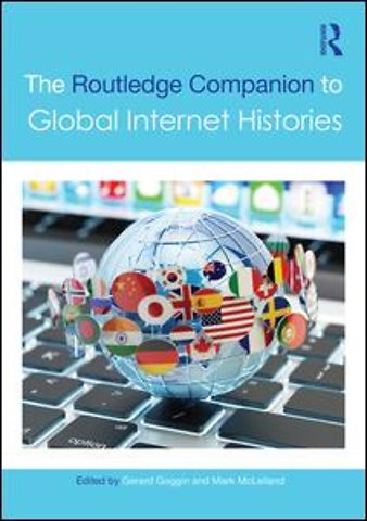 Routledge Companion to Global Internet Histories