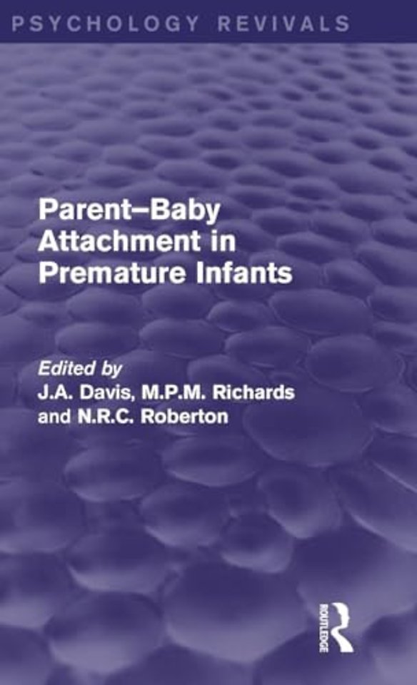 Parent-Baby Attachment in Premature Infants (Psychology Revivals)