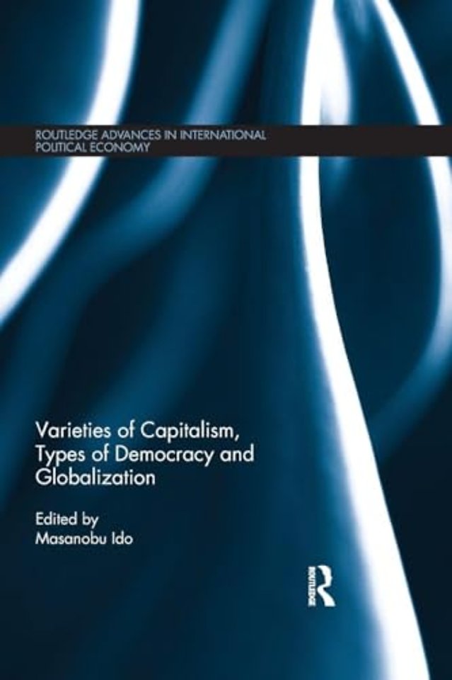 Varieties of Capitalism, Types of Democracy and Globalization