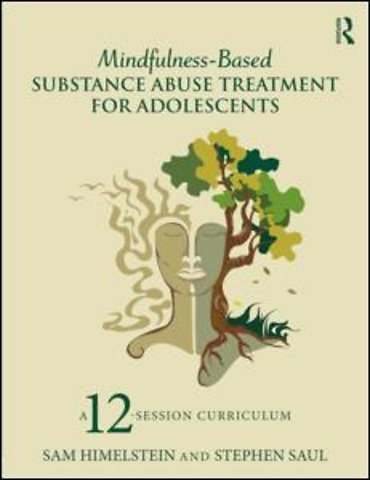 Mindfulness-Based Substance Abuse Treatment for Adolescents