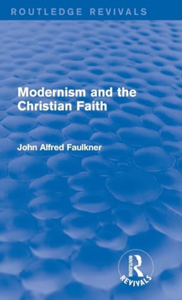Modernism and the Christian Faith (Routledge Revivals)