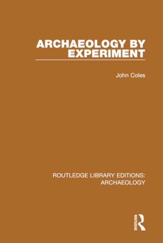 Archaeology by Experiment