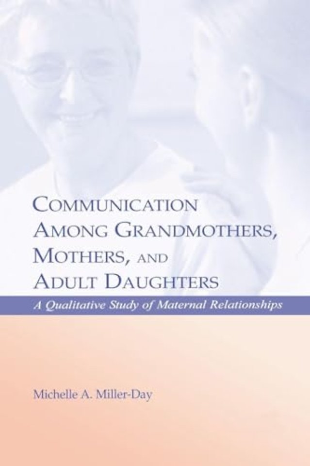 Communication Among Grandmothers, Mothers, and Adult Daughters