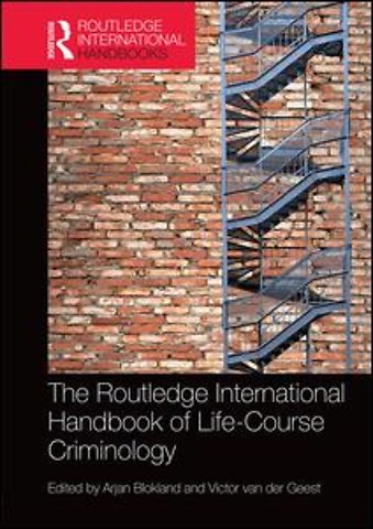 Routledge International Handbook of Life-Course Criminology