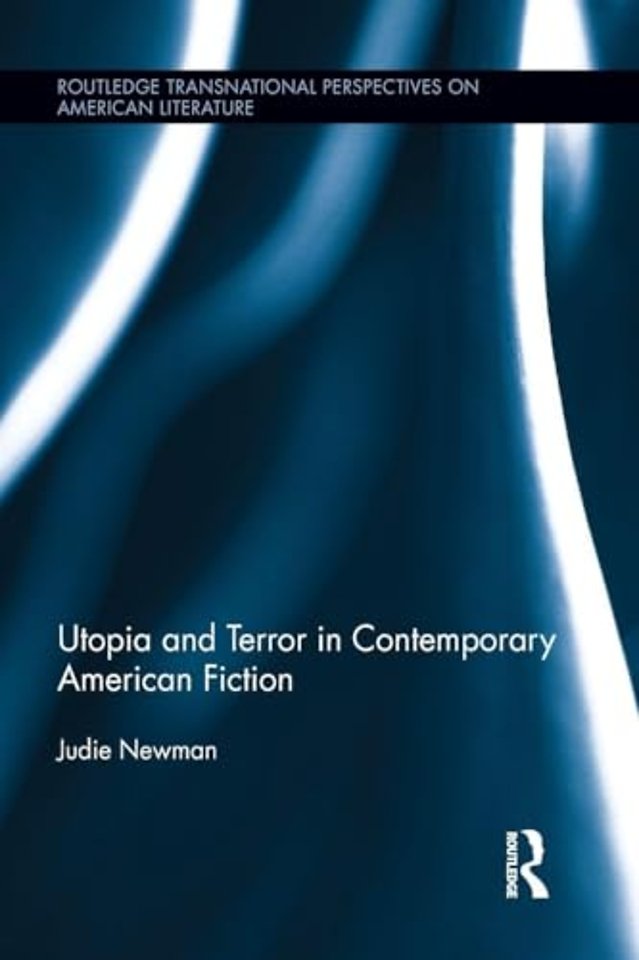 Utopia and Terror in Contemporary American Fiction