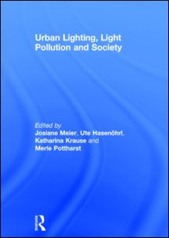 Urban Lighting, Light Pollution and Society