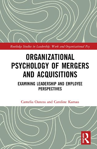 Organizational Psychology of Mergers and Acquisitions