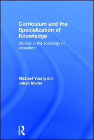 Curriculum and the Specialization of Knowledge