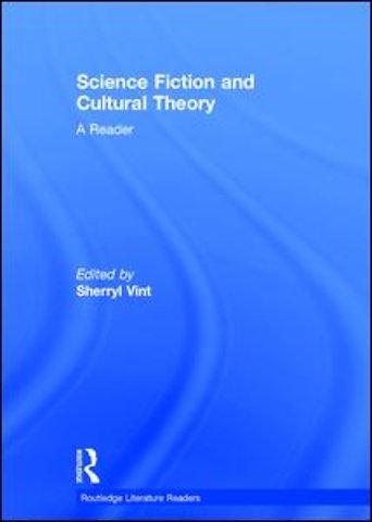 Science Fiction and Cultural Theory: A Reader