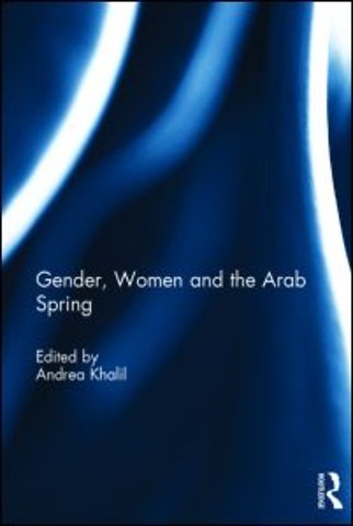 Gender, Women and the Arab Spring