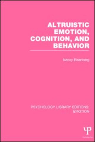 Altruistic Emotion, Cognition, and Behavior (PLE: Emotion)