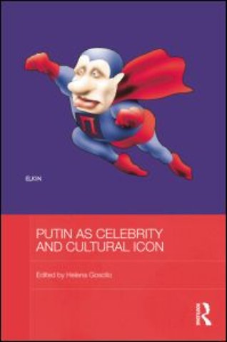 Putin as Celebrity and Cultural Icon