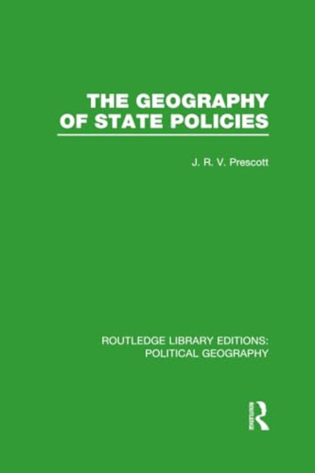 Geography of State Policies (Routledge Library Editions: Political Geography)