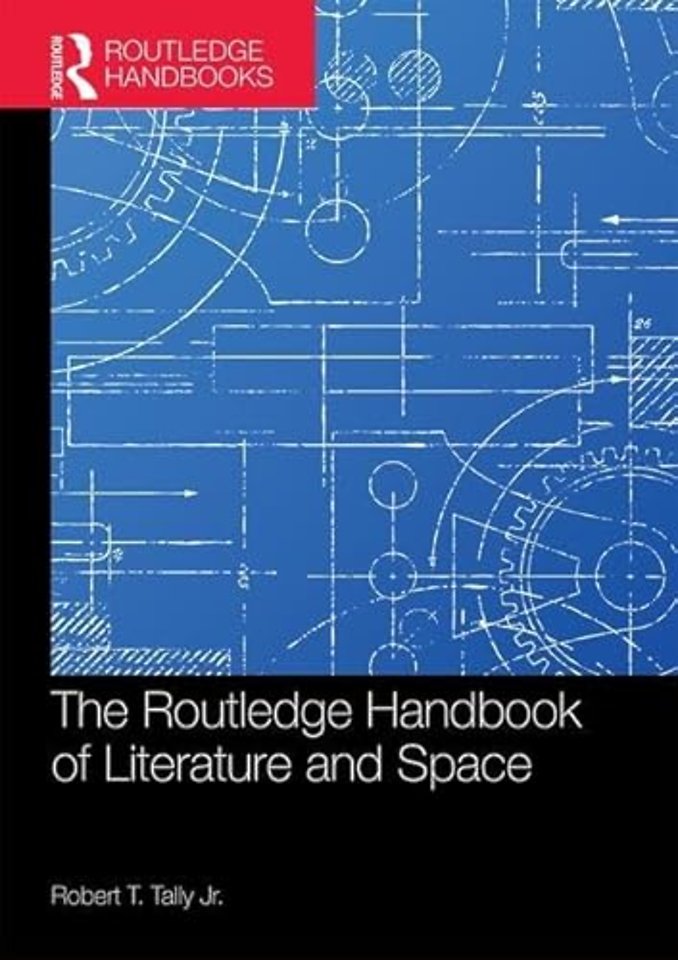 Routledge Handbook of Literature and Space