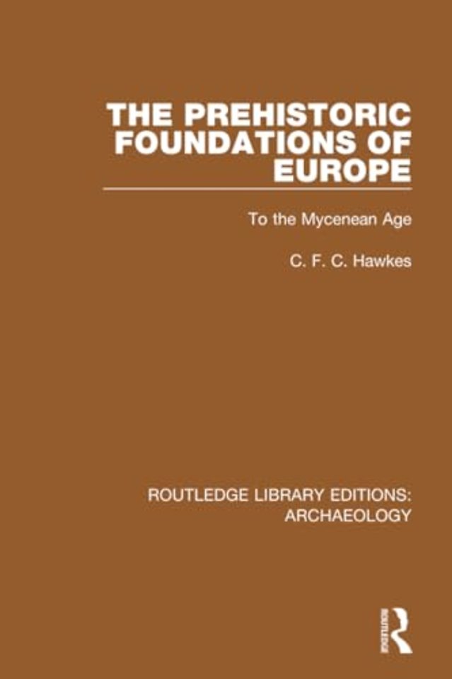 Prehistoric Foundations of Europe to the Mycenean Age
