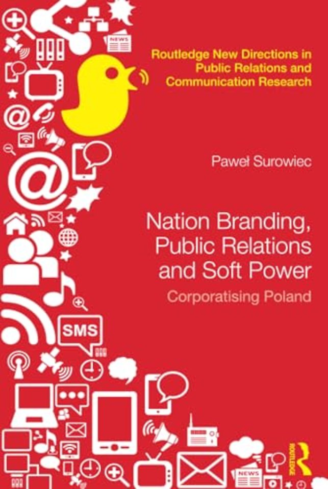 Nation Branding, Public Relations and Soft Power