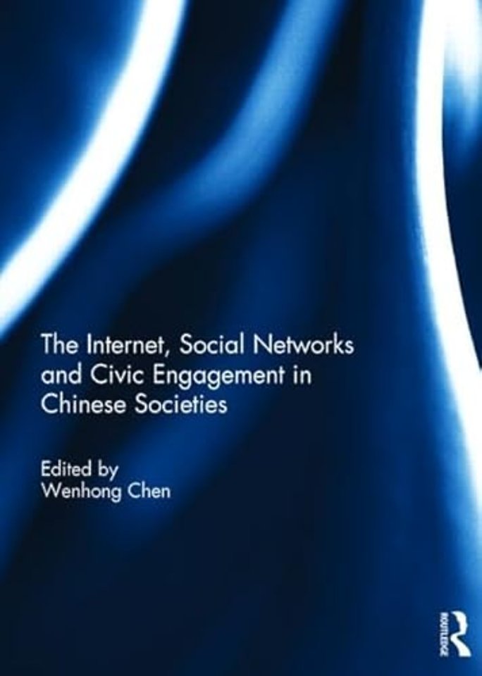 Internet, Social Networks and Civic Engagement in Chinese Societies