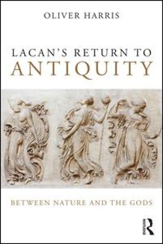 Lacan's Return to Antiquity