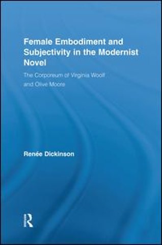 Female Embodiment and Subjectivity in the Modernist Novel