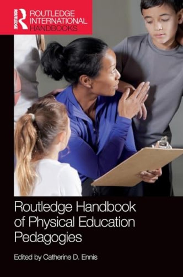 Routledge Handbook of Physical Education Pedagogies