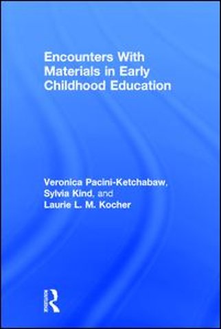 Encounters With Materials in Early Childhood Education