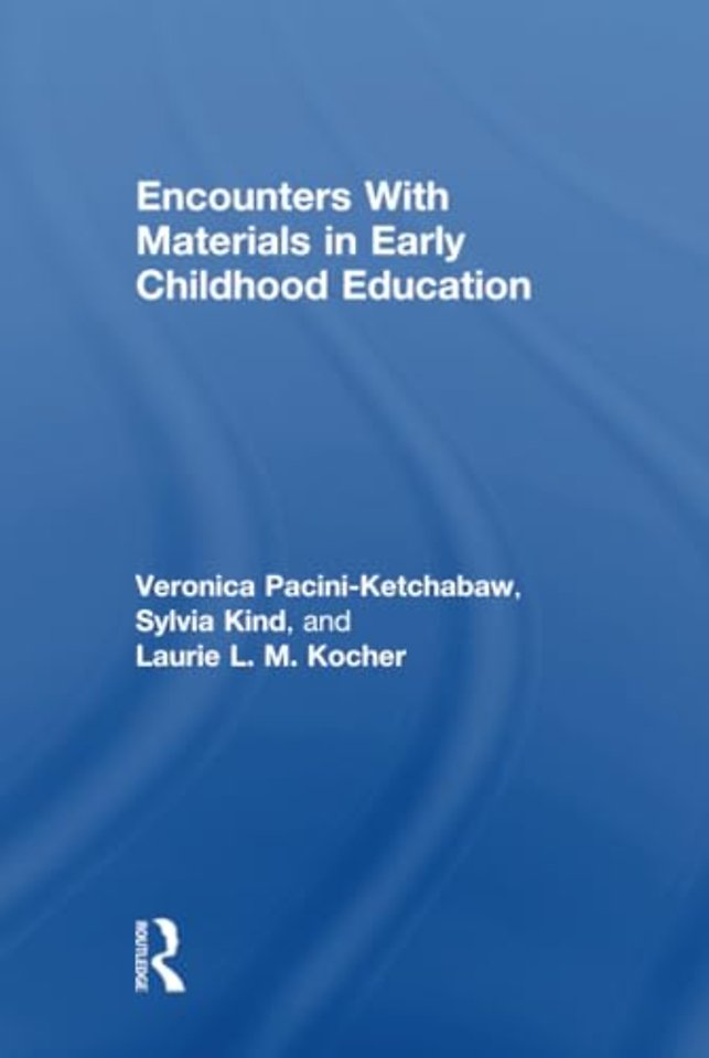Encounters With Materials in Early Childhood Education