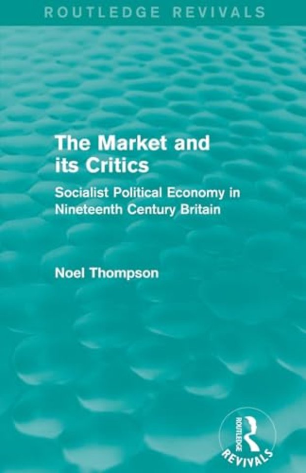 Market and its Critics (Routledge Revivals)