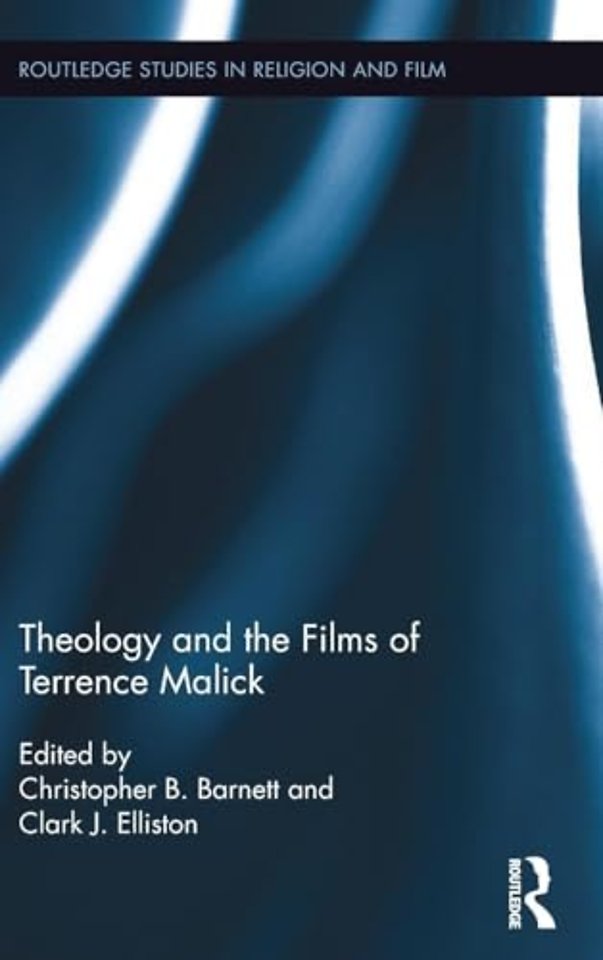 Theology and the Films of Terrence Malick