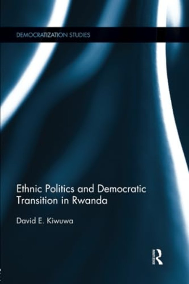 Ethnic Politics and Democratic Transition in Rwanda
