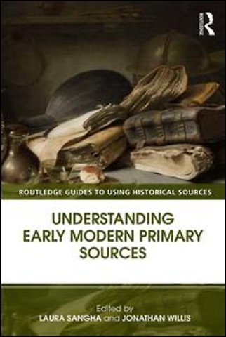 Understanding Early Modern Primary Sources