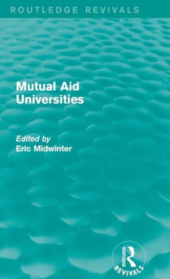 Mutual Aid Universities (Routledge Revivals)