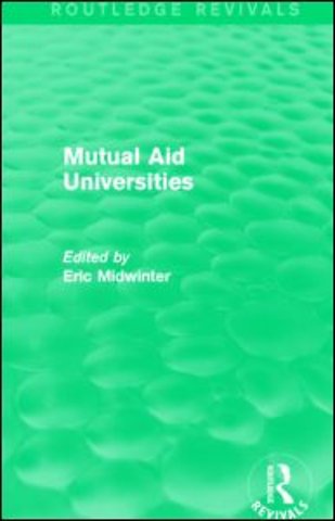 Mutual Aid Universities (Routledge Revivals)