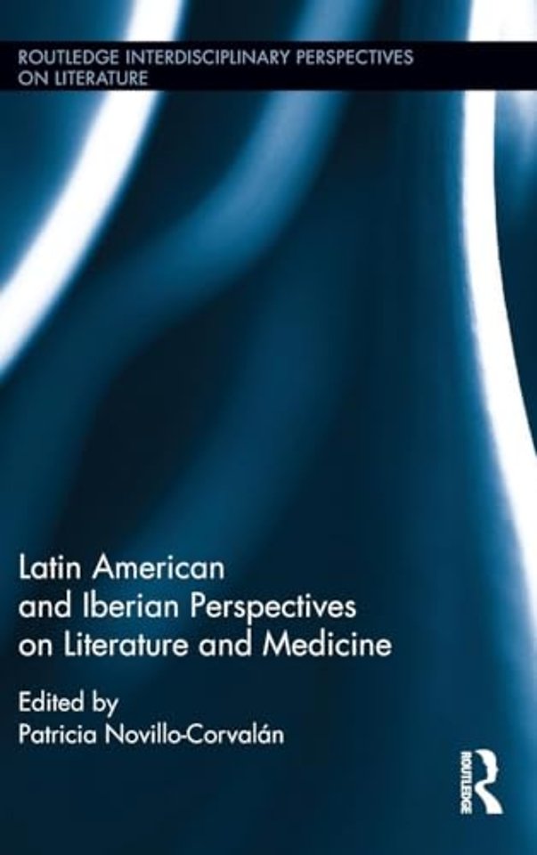 Latin American and Iberian Perspectives on Literature and Medicine