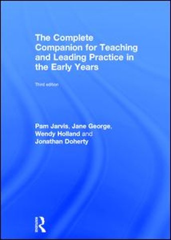 Complete Companion for Teaching and Leading Practice in the Early Years