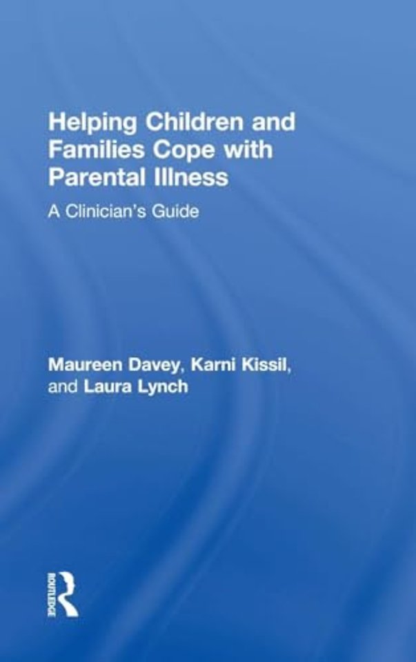 Helping Children and Families Cope with Parental Illness