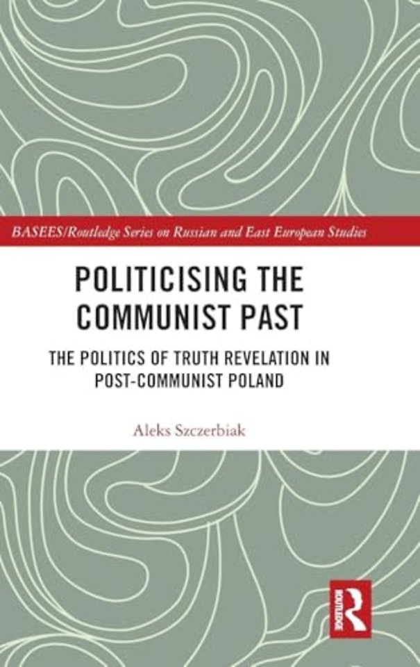 Politicising the Communist Past