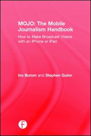 MOJO: The Mobile Journalism Handbook
