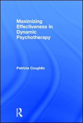 Maximizing Effectiveness in Dynamic Psychotherapy