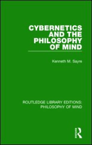 Cybernetics and the Philosophy of Mind